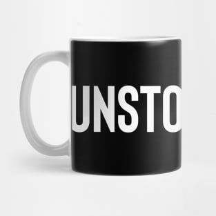 Unstoppable Mug